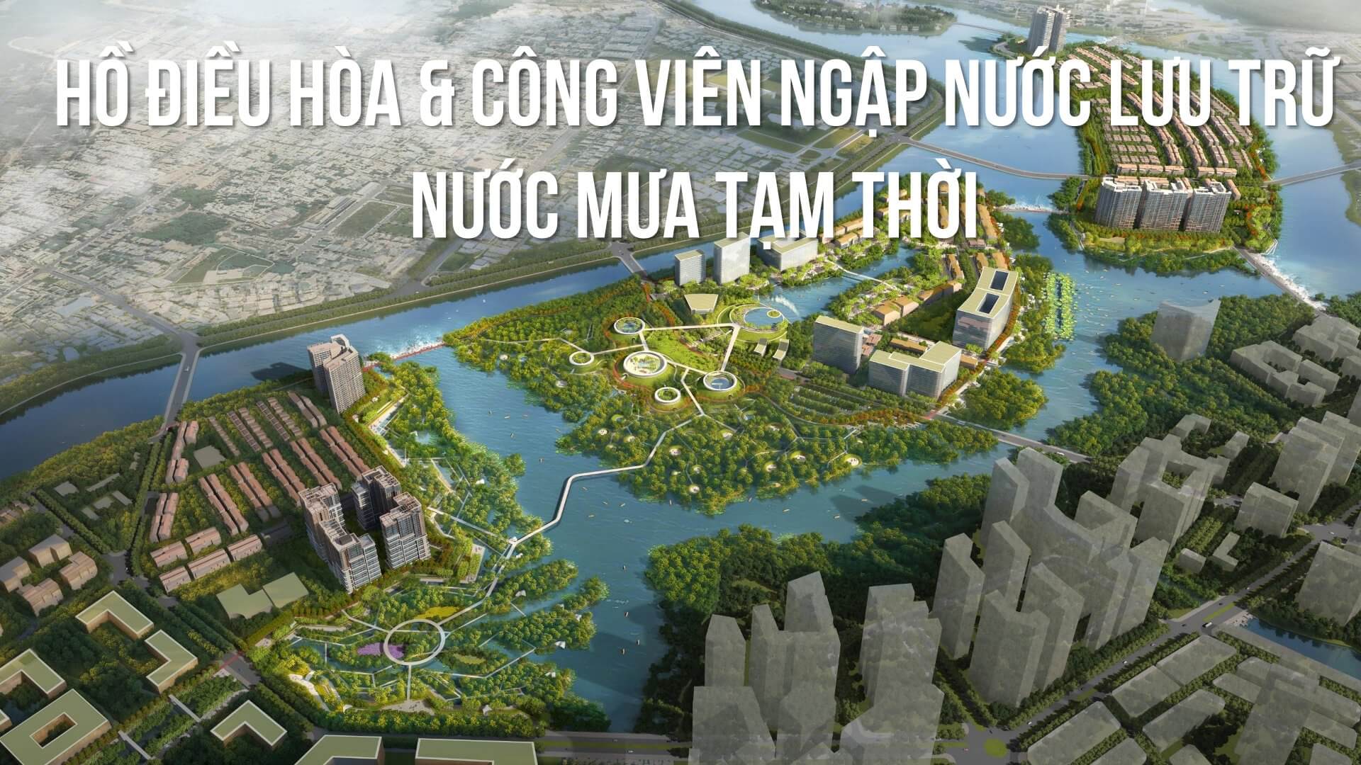 Mô Hình Sponge City Tại Charmora City – Đô Thị Phát Triển Bền Vững Tương Lai